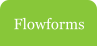 Flowforms